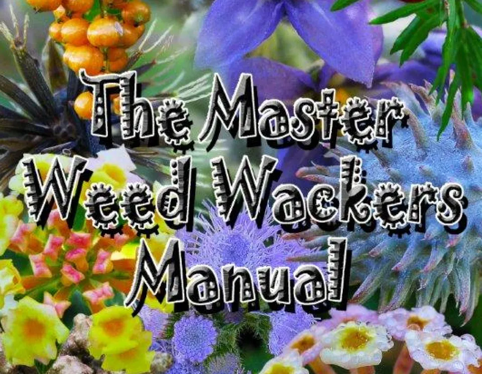 The Master Weed Wackers Manual
